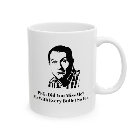 Married with Children Mug Every Bullet