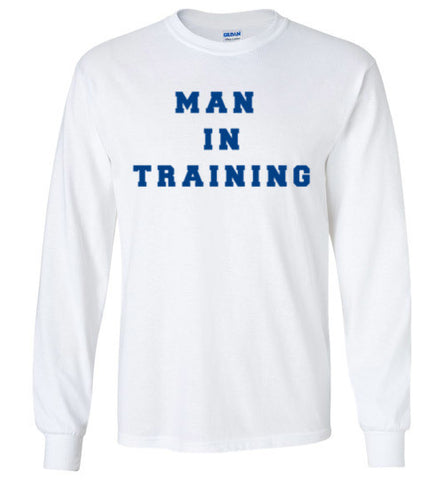 Al Bundy Quotes Apparel - Man In Training Long Sleeve