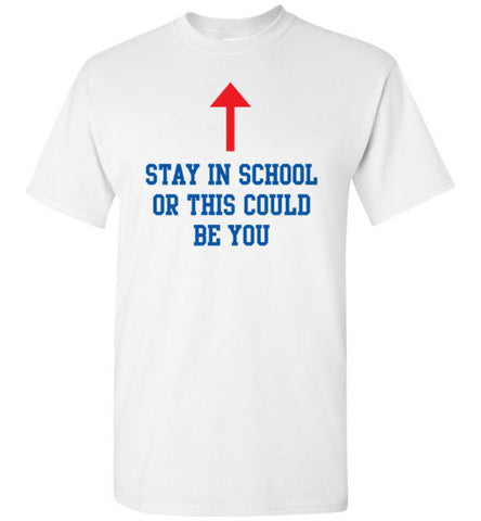 Stay in School T-Shirt