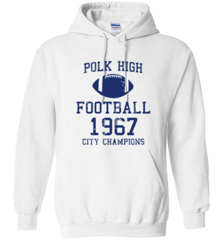 Al Bundy Quotes Apparel - Polk High Football City Champions Hoodie