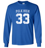 Al Bundy Quotes Apparel - Polk High #33 Long Sleeve