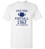 Al Bundy Quotes Apparel - Polk High Football City Champions T-Shirt